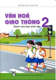 Văn hoá giao thông dành cho học sinh lớp 2