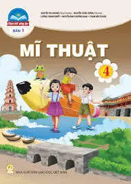 Mĩ thuật 4: Sách giáo khoa.- (Chân trời sáng tạo)