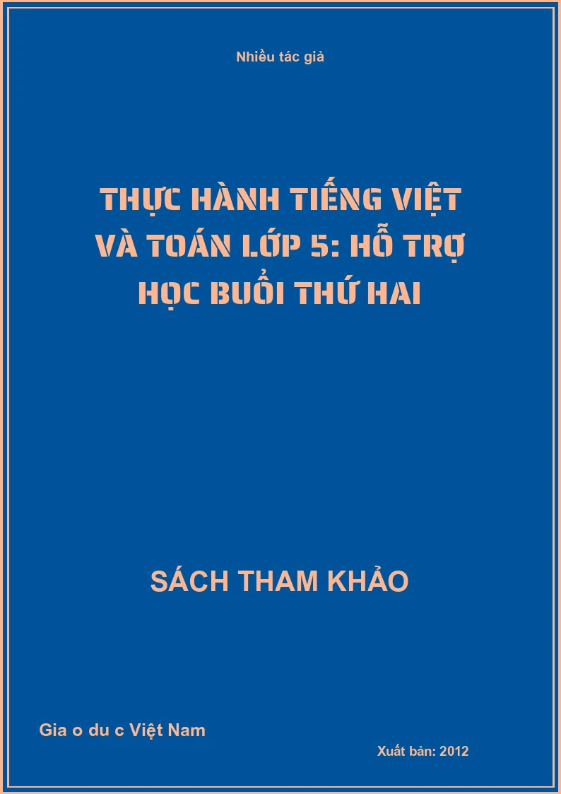 Thực hành Tiếng Việt và Toán lớp 5: Hỗ trợ học buổi thứ hai