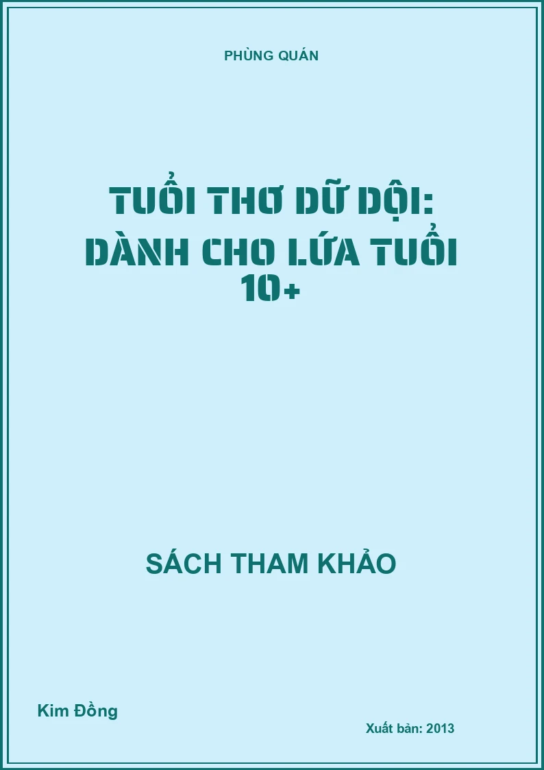 Tuổi thơ dữ dội: Dành cho lứa tuổi 10+