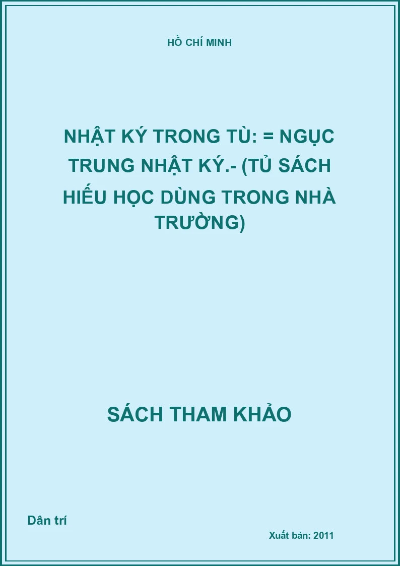 Nhật ký trong tù: = Ngục trung nhật ký.- (Tủ sách Hiếu học dùng trong nhà trường)