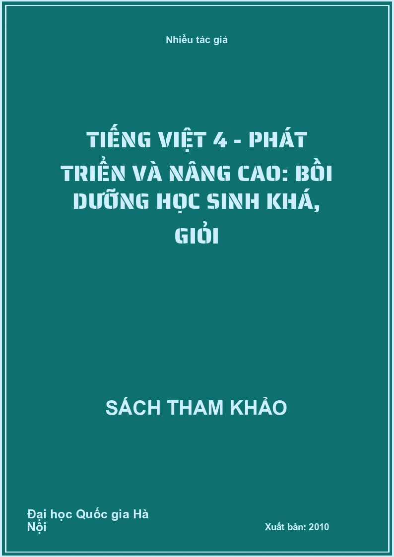 Tiếng Việt 4 - Phát triển và nâng cao: Bồi dưỡng học sinh khá, giỏi
