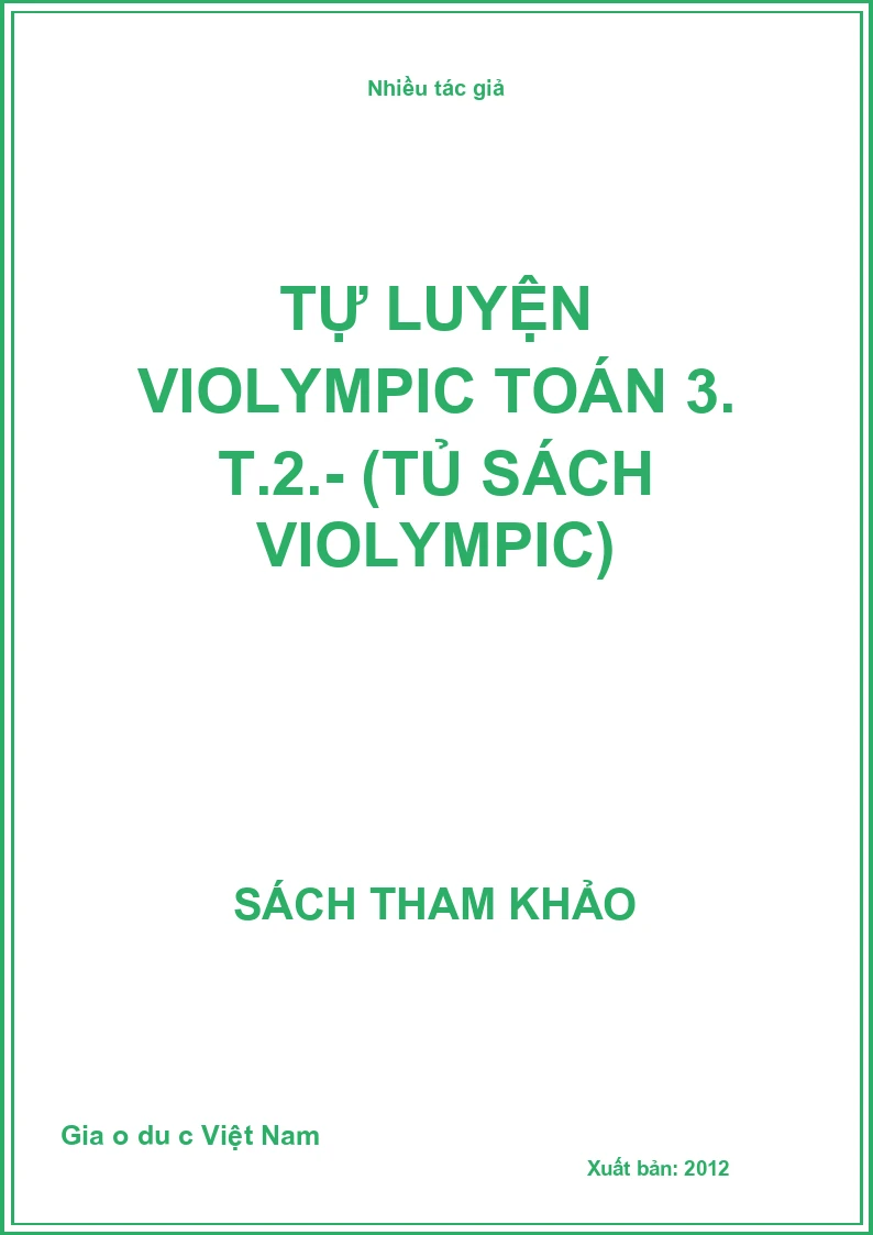 Tự luyện Violympic toán 3. T.2.- (Tủ sách Violympic)