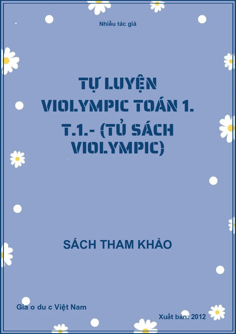 Tự luyện Violympic toán 1. T.1.- (Tủ sách Violympic)