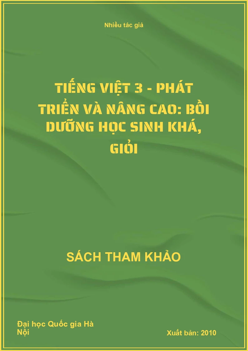 Tiếng Việt 3 - Phát triển và nâng cao: Bồi dưỡng học sinh khá, giỏi