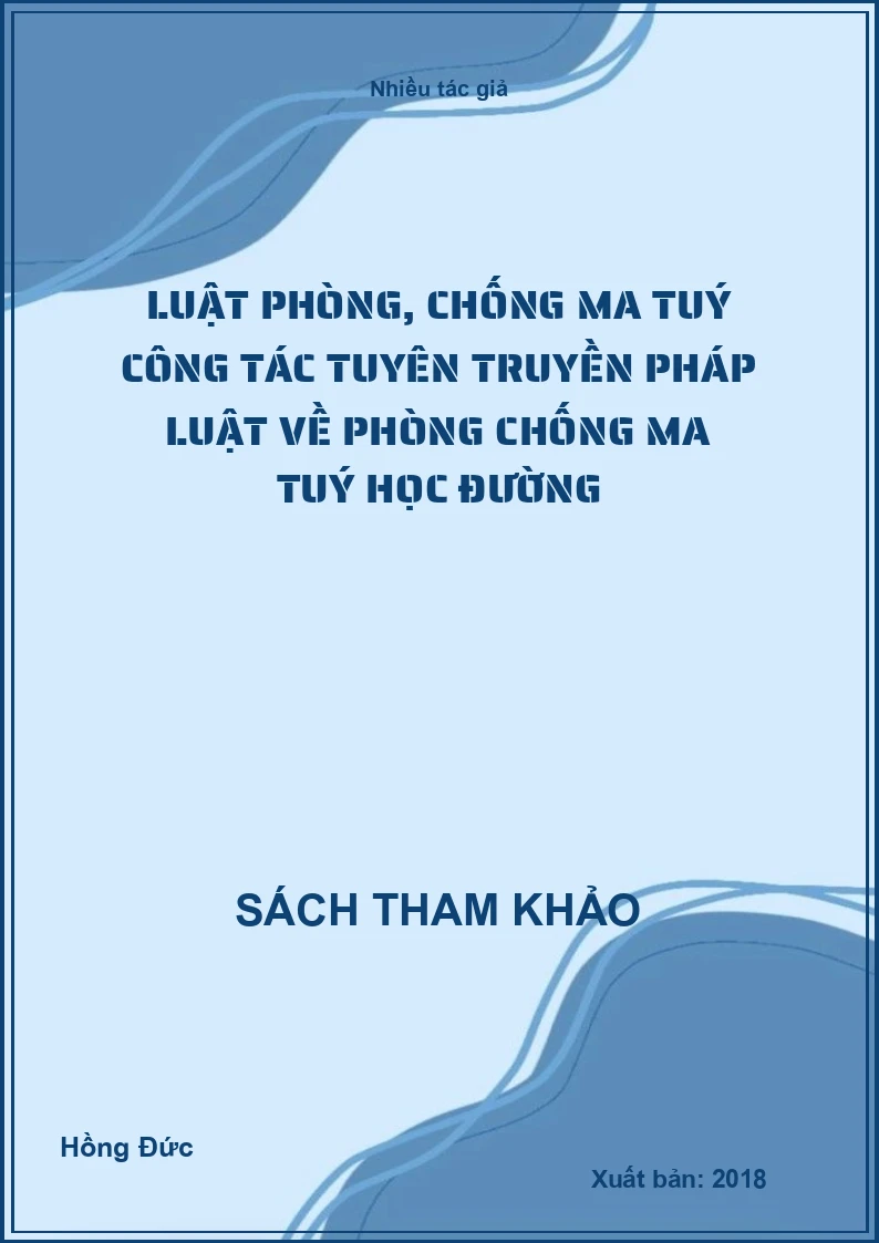 Luật Phòng, chống ma tuý công tác tuyên truyền pháp luật về phòng chống ma tuý học đường
