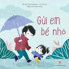 Gửi em bé nhỏ: Truyện tranh : Dành cho lứa tuổi nhi đồng
