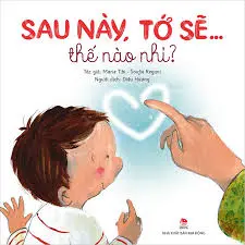 Sau này. Tớ sẽ...thế nào nhỉ?