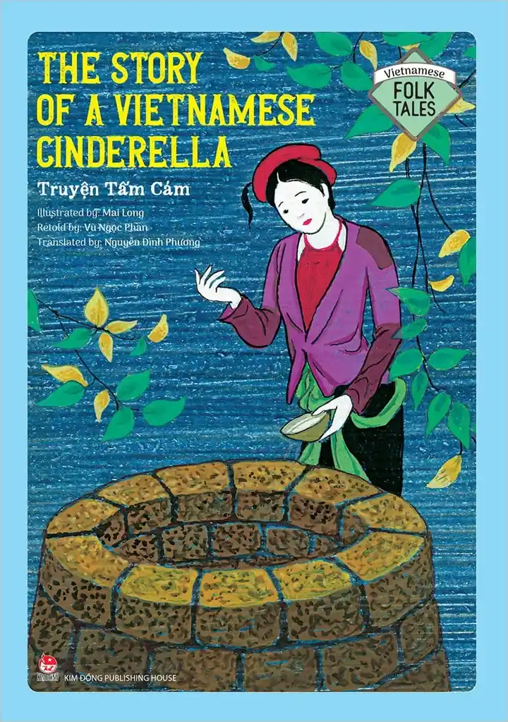 The story of a Vietnamese Cinderella: = Truyện Tấm Cám.- (Vietnamese folk tales)