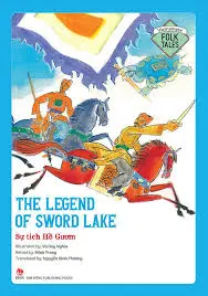 The legend of Sword lake: = Sự tích Hồ Gươm.- (Vietnamese folk tales)
