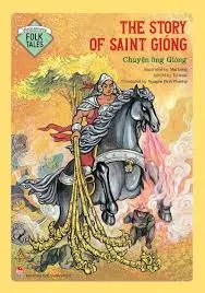 The story of saint Gióng: = Chuyện ông Gióng.- (Vietnamese folk tales)