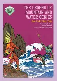 The legend of mountain and water genies: = Sơn Tinh, Thuỷ Tinh.- (Vietnamese folk tales)