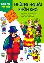 Những người khốn khổ: Truyện tranh: Dành cho lứa tuổi 6+.- (Danh tác thế giới)