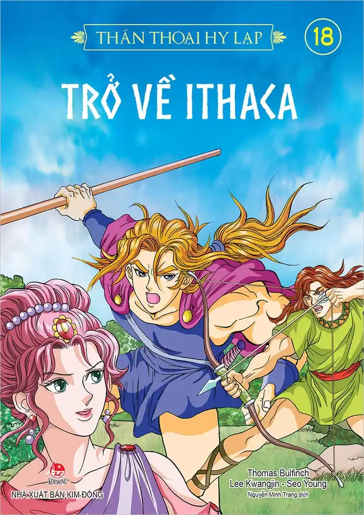 Thần thoại Hy Lạp: Truyện tranh: Dành cho lứa tuổi 10+. T.18: Trở về Ithaca