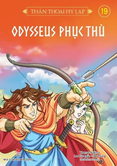 Thần thoại Hy Lạp: Truyện tranh: Dành cho lứa tuổi 10+. T.19: Odysseus phục thù