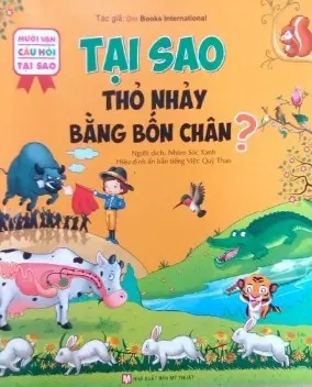 Tại sao thỏ nhảy bằng bốn chân?.- (Mười vạn câu hỏi tại sao)