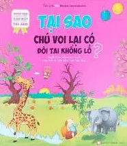 Tại sao chú voi lại có đôi tai khổng lồ?.- (Mười vạn câu hỏi tại sao)