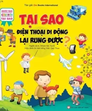 Tại sao điện thoại di động lại rung được?.- (Mười vạn câu hỏi tại sao)