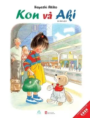 Kon và Aki: Truyện tranh: Dành cho trẻ từ 3-6 tuổi.- (Ehon Nhật Bản)