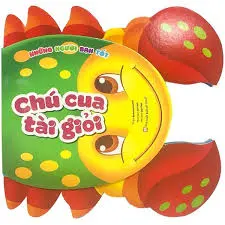 Chú cua tài giỏi: Truyện tranh.- (Những người bạn tốt)