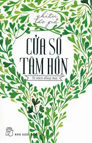 Cửa sổ tâm hồn.- (Tủ sách Sống đẹp)
