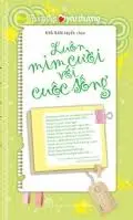 Luôn mỉm cười với cuộc sống.- (Thông điệp yêu thương)