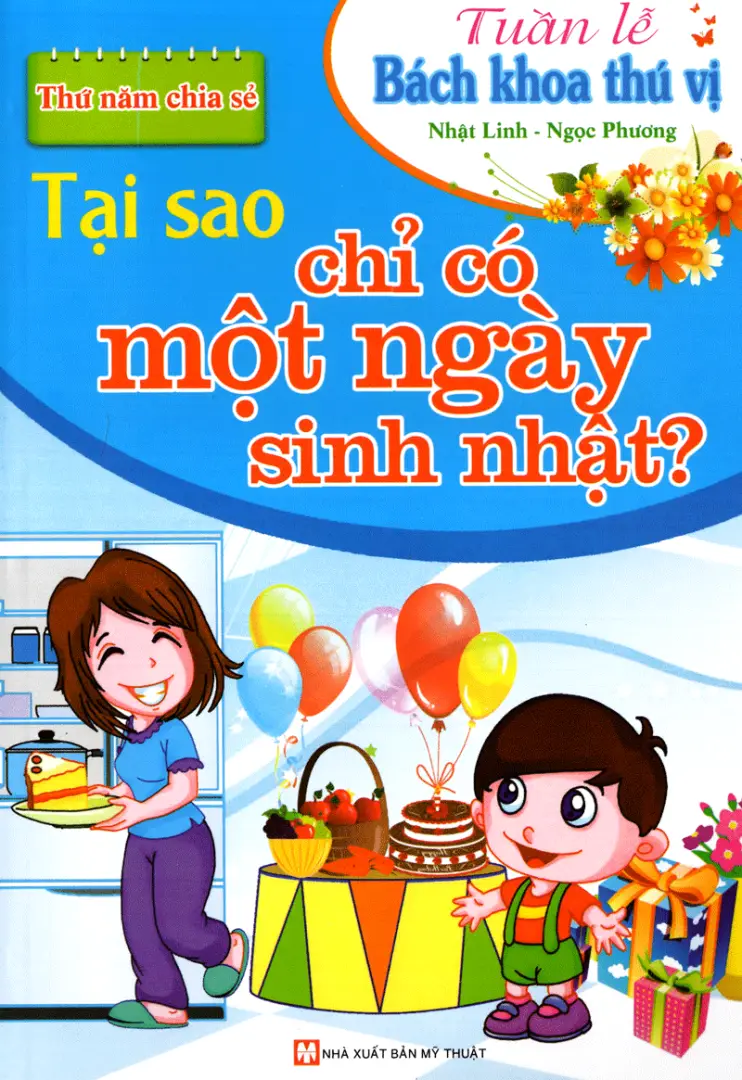Tại sao chỉ có một ngày sinh nhật?.- (Tuần lễ Bách khoa thú vị)