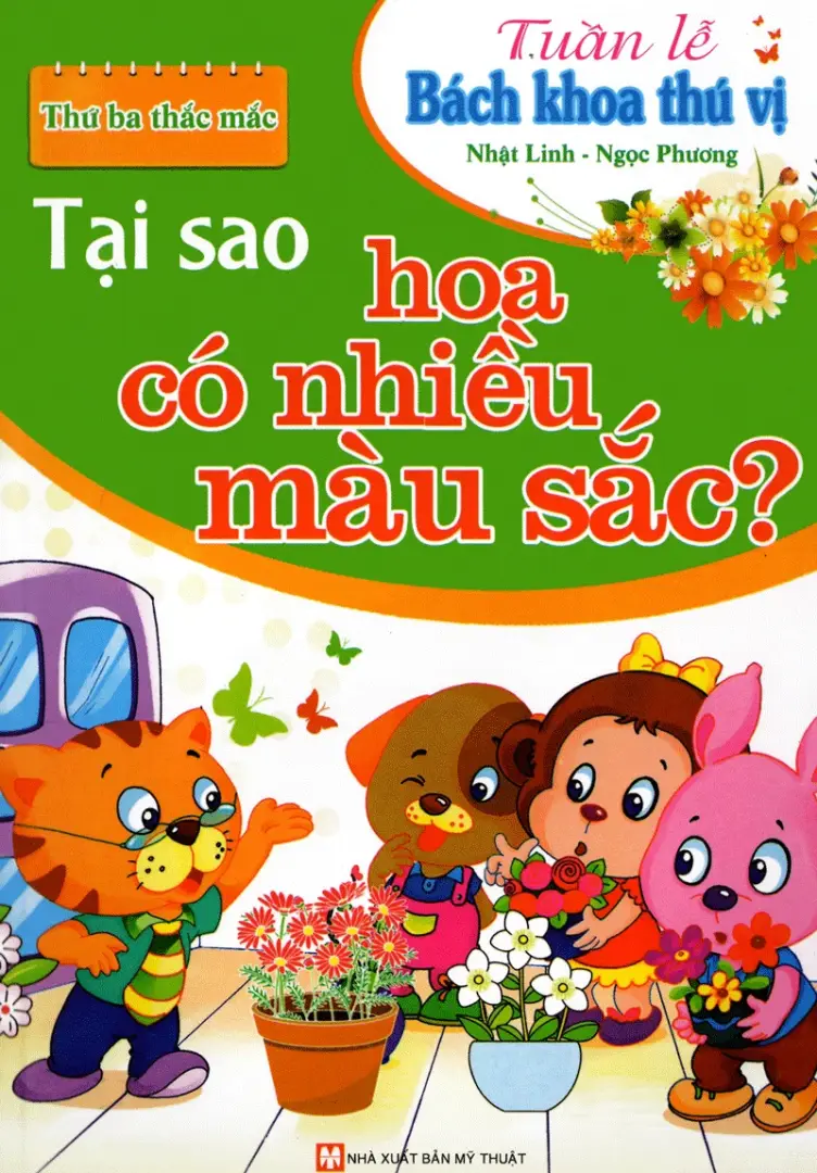 Tại sao hoa có nhiều màu sắc?: Thứ ba thắc mắc.- (Tuần lễ Bách khoa thú vị)