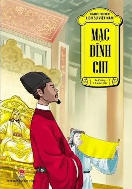 Mạc Đĩnh Chi: Truyện tranh : Dành cho lứa tuổi 6+.- (Tranh truyện lịch sử Việt Nam)