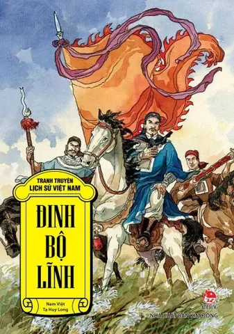 Đinh Bộ Lĩnh: Truyện tranh.- (Tranh truyện lịch sử Việt Nam)(Dành cho lứa tuổi 6+)
