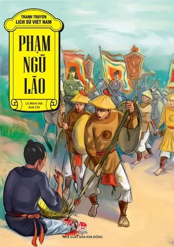 Phạm Ngũ Lão: Truyện tranh.- (Tranh truyện lịch sử Việt Nam)(Dành cho lứa tuổi 6+)