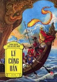 Lý Công Uẩn: Truyện tranh.- (Tranh truyện lịch sử Việt Nam)(Dành cho lứa tuổi 6+)