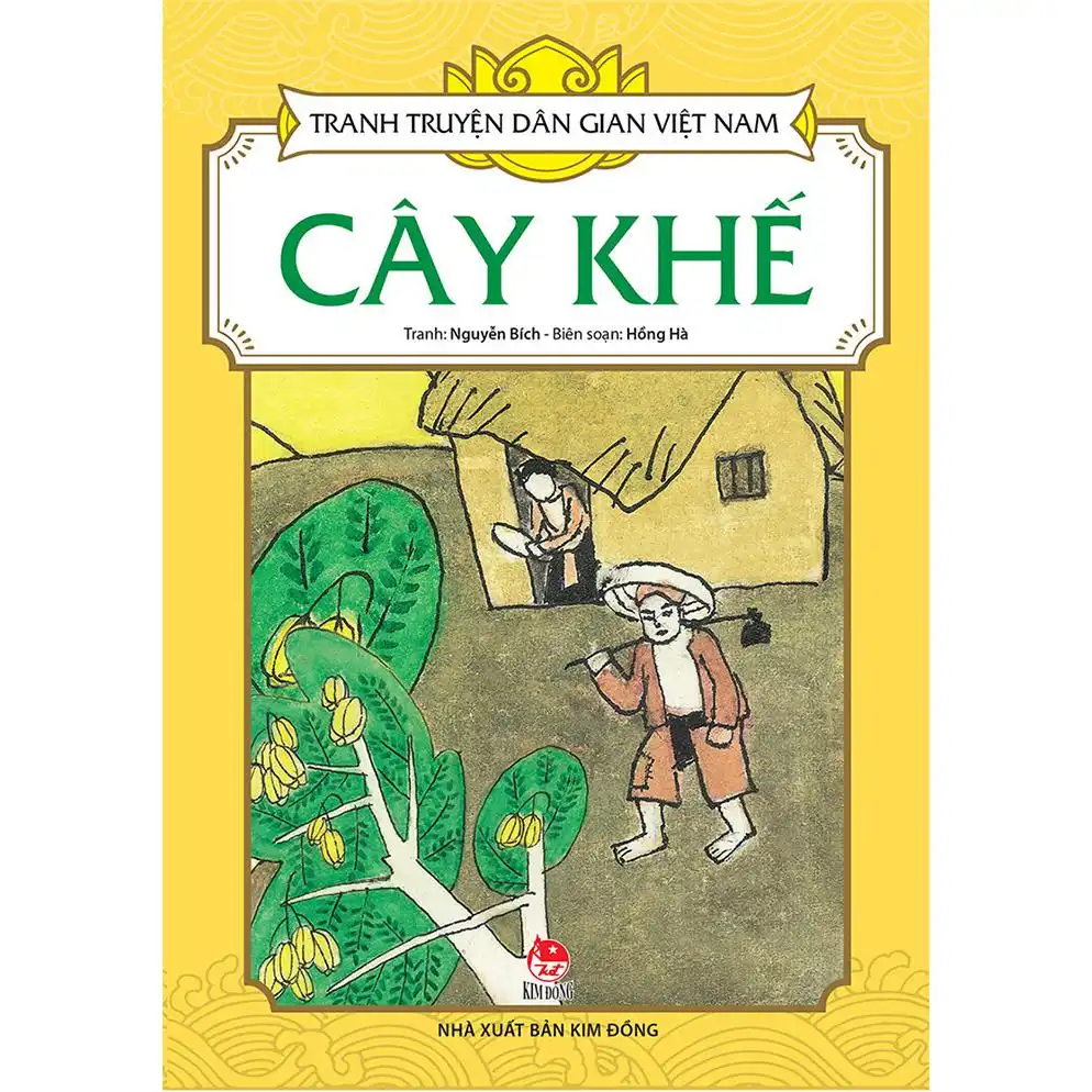 Cây khế: Truyện tranh.- (Tranh truyện dân gian Việt Nam)(Dành cho lứa tuổi 3+)