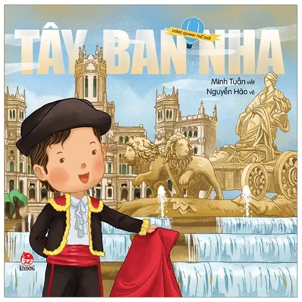 Tây Ban Nha.- (Vòng quanh thế giới)(6 - 11 tuổi)