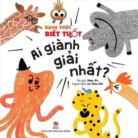 Bạch tuộc biết tuốt - Ai giành giải nhất?: Truyện tranh: Dành cho lứa tuổi nhi đồng