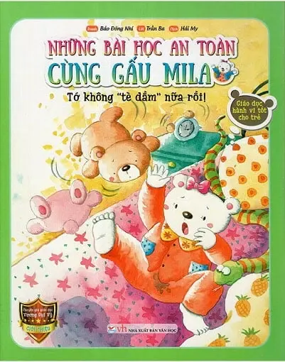 Những bài học an toàn cùng gấu Mila - Tớ không "tè dầm" nữa rồi!: Truyện tranh.- (Giáo dục hành vi tốt cho trẻ)