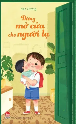 Đừng mở cửa cho người lạ: Truyện tranh.- (Ngủ ngon bé yêu)(Sách dành cho cha mẹ và các bé 2 - 6 tuổi)