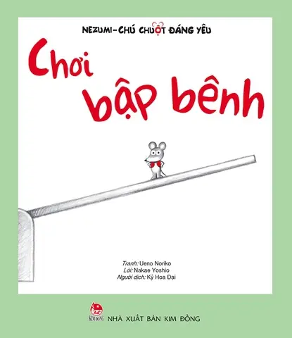 Chơi bập bênh: Truyện tranh.- (Nezumi - Chú chuột đáng yêu)