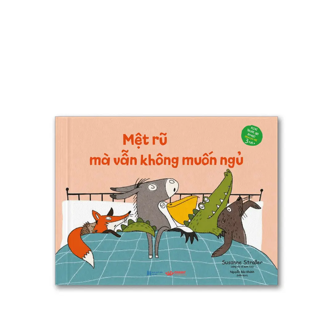 Mệt rũ mà vẫn không muốn ngủ: Rủ rỉ trước giờ đi ngủ : Dành cho trẻ 3 tuổi +