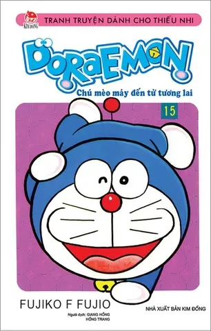 Doraemon: Chú mèo máy đến từ tương lai : Truyện tranh. T.15.- (Tranh truyện dành cho thiếu nhi)