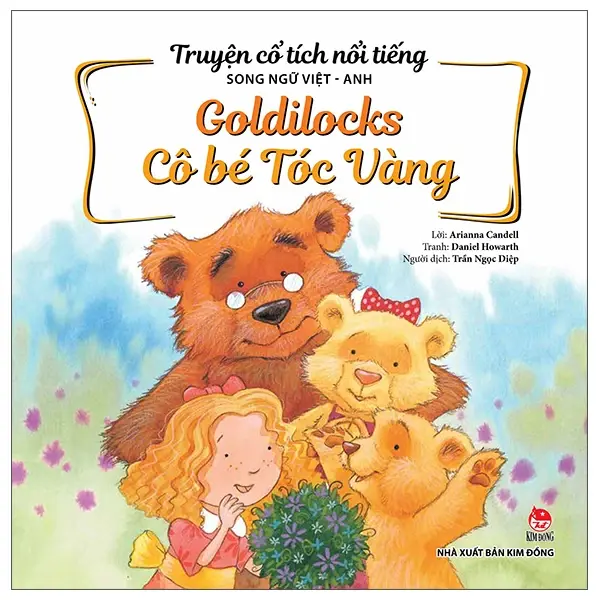 Cô bé Tóc Vàng: = Goldilocks : Truyện tranh : Song ngữ Việt - Anh : Dành cho lứa tuổi 6+.- (Truyện cổ tích nổi tiếng)