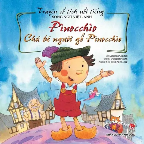 Chú bé người gỗ Pinocchio: = Pinocchio : Truyện tranh : Song ngữ Việt - Anh : Dành cho lứa tuổi 6+.- (Truyện cổ tích nổi tiếng)