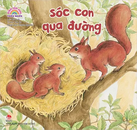Sóc con qua đường: Dành cho lứa tuổi nhi đồng.- (Kính vạn hoa thiên nhiên)