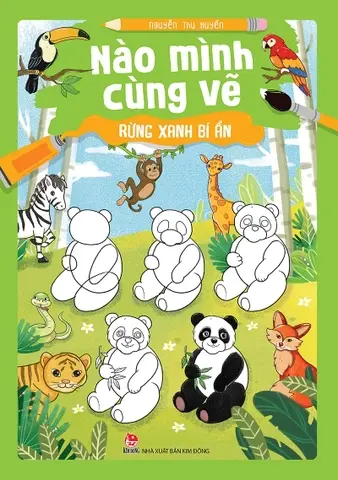 Nào mình cùng vẽ - Rừng xanh bí ẩn: Dành cho lứa tuổi nhi đồng