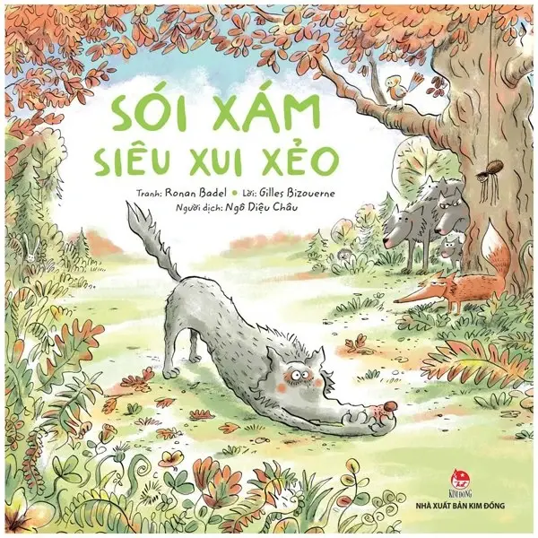 Sói Xám siêu xui xẻo: Truyện tranh : Dành cho lứa tuổi thiếu nhi
