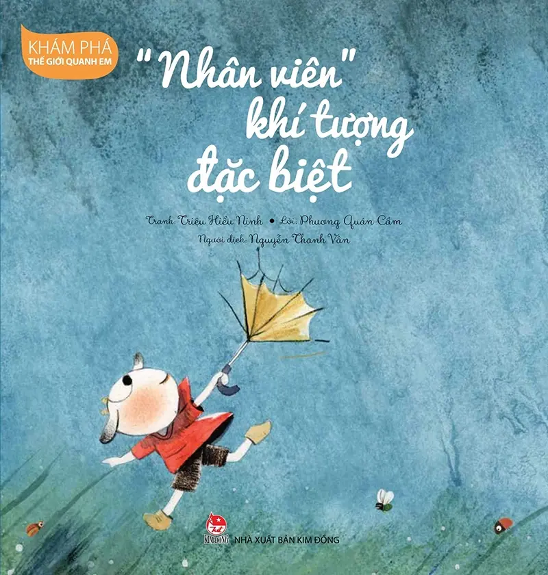 "Nhân viên" khí tượng đặc biệt: Truyện tranh : Dành cho lứa tuổi 5+.- (Khám phá thế giới quanh em)