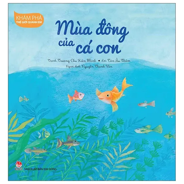 Mùa đông của cá con: Truyện tranh : Dành cho lứa tuổi 5+.- (Khám phá thế giới quanh em)