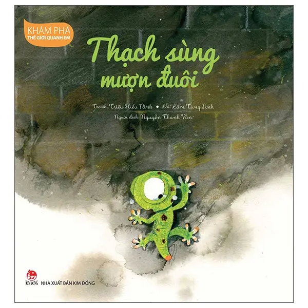 Thạch sùng mượn đuôi: Truyện tranh : Dành cho lứa tuổi 5+.- (Khám phá thế giới quanh em)