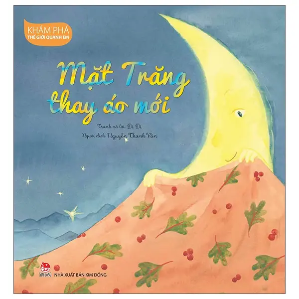 Mặt trăng may áo mới: Truyện tranh : Dành cho lứa tuổi 5+.- (Khám phá thế giới quanh em)