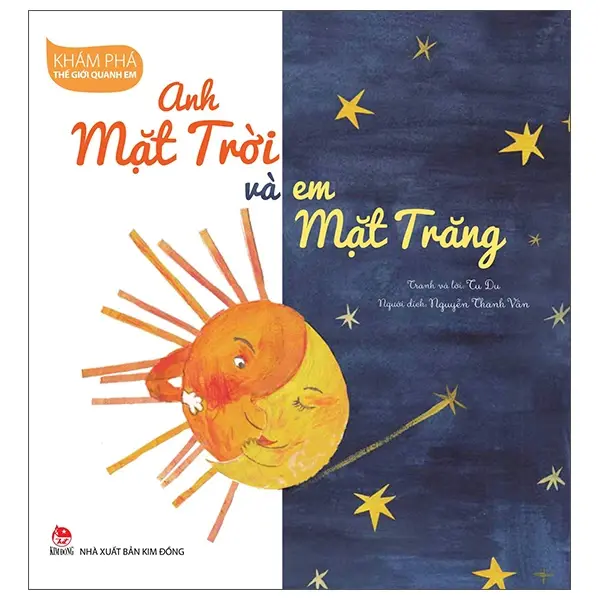 Anh Mặt Trời và em Mặt Trăng: Truyện tranh : Dành cho lứa tuổi 5+.- (Khám phá thế giới quanh em)